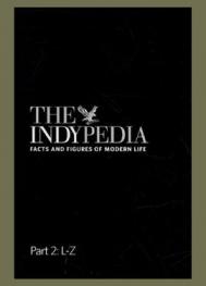  The Indypedia : facts and figures of modern life