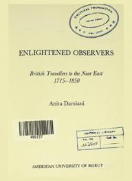  Enlightened observers : British travellers to the Near East, 1715-1850
