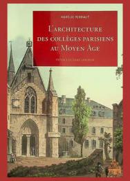 L'architecture des collèges parisiens au Moyen âge