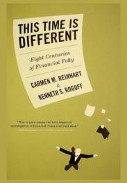  This time is different : eight centuries of financial folly