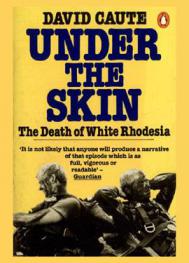  Under the skin : the death of white Rhodesia