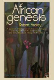  African genesis : a personal investigation into the animal origins and nature of man