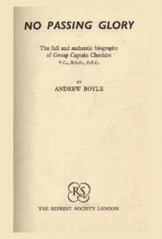  No passing glory : the full and authentic biography of Group Captain Cheshire