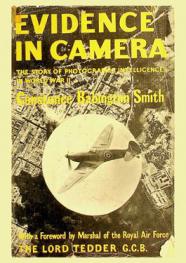  Evidence in camera : the story of photographic intelligence in World War II