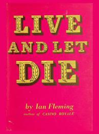  Live and let die
