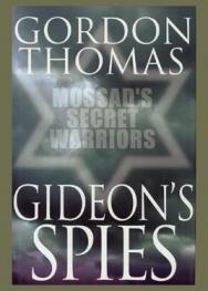  Gideon's spies : the secret history of the Mossad