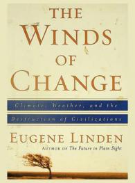 The winds of change : climate, weather, and the destruction of civilizations