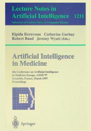 Artificial intelligence in medicine : 6th Conference on Artificial Intelligence in Medicine Europe, AIME '97, Grenoble, France, March 23-26, 1997 : proceedings