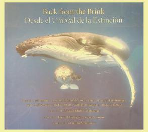 Back from the brink : 25 conservation success stories = Desde el umbral de la extinción : 25 historias de éxito en la conservación