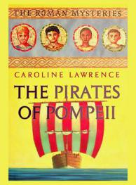 The pirates of Pompeii : a roman mystery