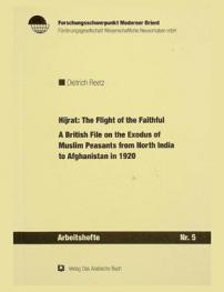  Hijrat : the flight of the faithful : a British file on the exodus of Muslim peasants from north India to Afghanistan in 1920
