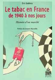 Le tabac en France de 1940 à nos jours : histoire d'un marché
