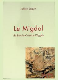  Le Migdol : du Proche-Orient à l'Egypte