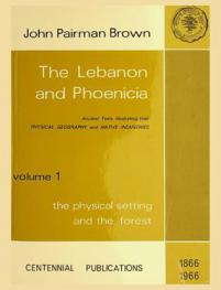  The Lebanon and Phoenicia : ancient texts illustrating their physical geography and native industries