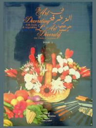  The art of decorating with fruits & vegetables = فن  الزخرفة على الفاكهة والخضار = L'art décoratif sur fruits et légumes