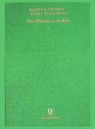  Die provincia Arabia auf grund zweier in den Jahren 1897 und 1898 unternommenen Reisen und der Berichte früherer Reisender beschieben