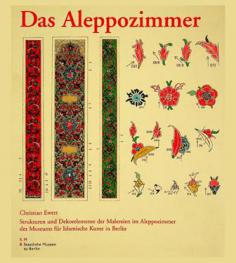  Das Aleppozimmer : Strukturen und Dekorelemente der Malerein im Aleppozimmer des Museums für Islamische Kunst in Berlin