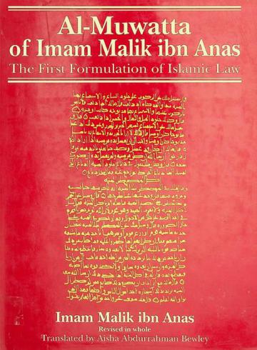  Al-muwatta of imam Malik ibn Anas : the first formulation of Islamic law