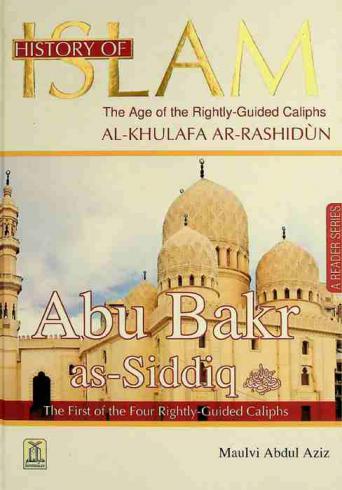  Abu Bakr as-Siddiq : the first of the four rightly-guided caliphs