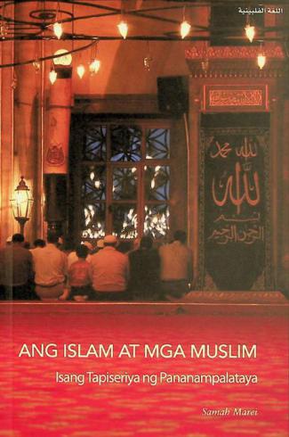  Ang Islam at mga muslim : Isang Tapiseriya ng Pananampalataya