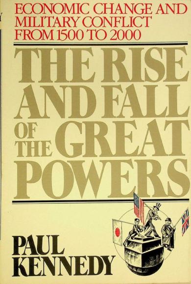  The rise and fall of the great powers : economic change and military conflict from 1500 to 2000