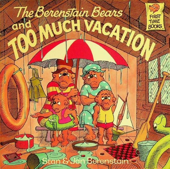  The Berenstain bears and too much vacation