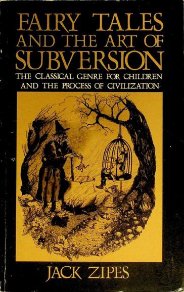 Fairy tales and the art of subversion : the classical genre for children and the process of civilization