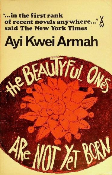 The beautyful ones are not yet born : a novel