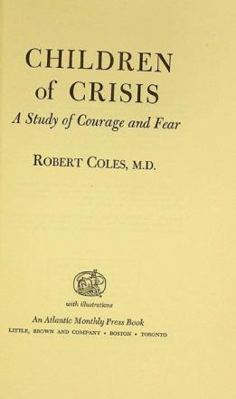 Children of crisis : a study of courage and fear