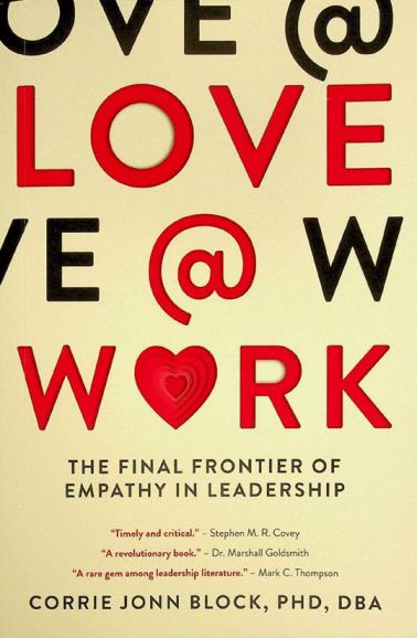 Love @ work : the final frontier of empathy in leadership