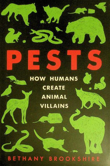  Pests : how humans create animal villains