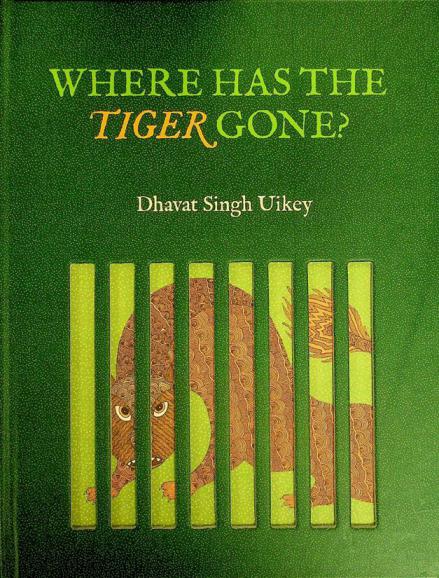  Where has the tiger gone ?