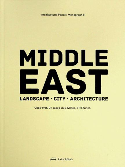 Middle East : landscape, city, architecture