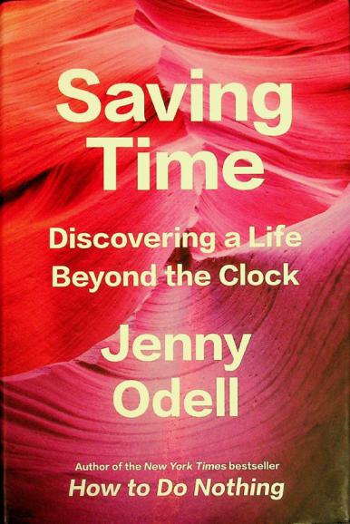 Saving time : discovering a life beyond the clock