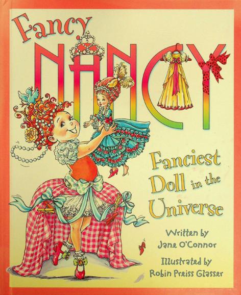  Fancy Nancy : fanciest doll in the universe