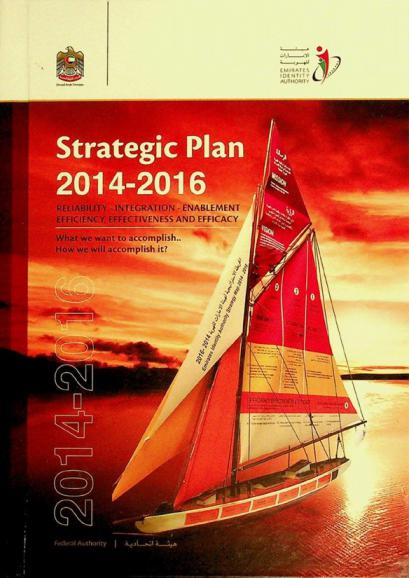 Strategic Plan 2014-2016 : reliability-integration-enablement-efficiency, effectiveness and efficacy : What we want to accomplish.. How we will accomplish it?