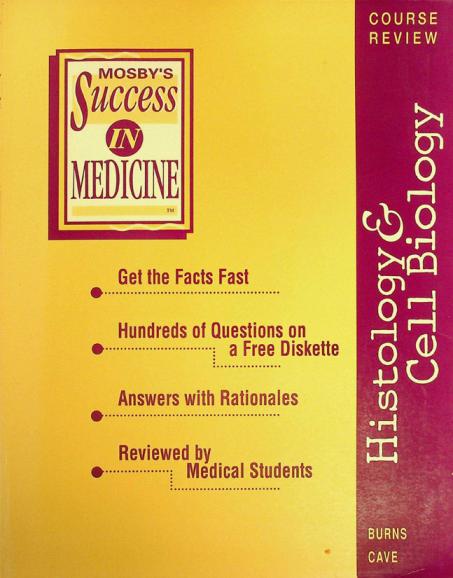  Mosby's success in medicine : histology & cell biology