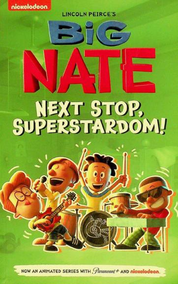 Big Nate : Next stop, superstardom !