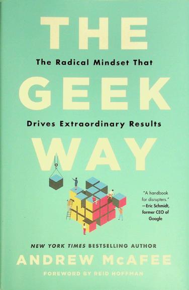  The geek way : the radical mindset that drives extraordinary results