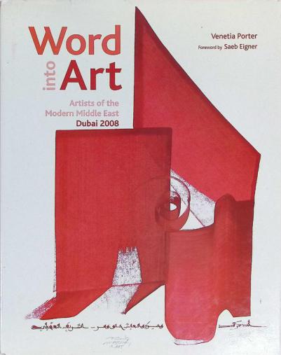 Word into art : artists of the modern Middle East