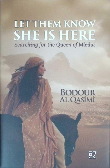Let them know she is here : searching for the queen of Mleiha