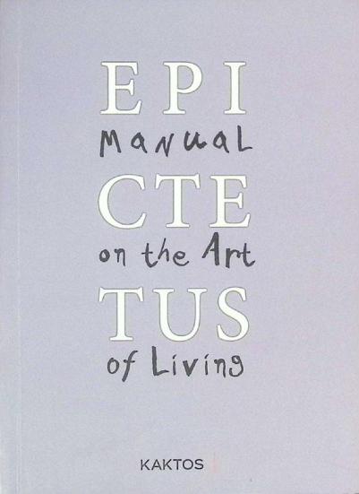 Manual on the art of living : Ancient Greek text-English translation
