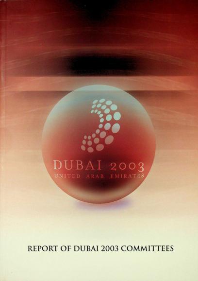  Dubai 2003, United Arab Emirates : report of Dubai 2003 committees