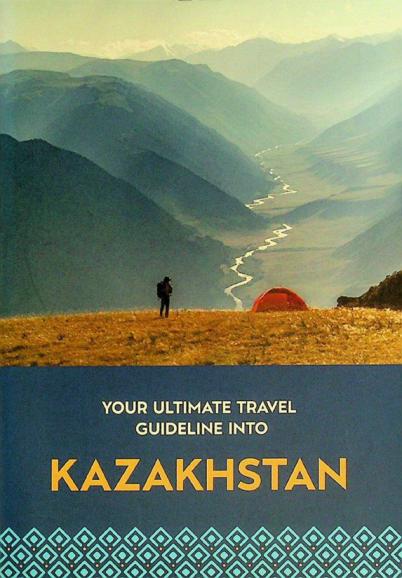  Your ultimate travel guideline into Kazakhstan