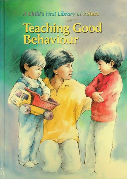  Teaching good behaviour : a reference manual for parents