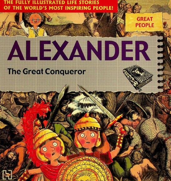 Alexander : the great conqueror