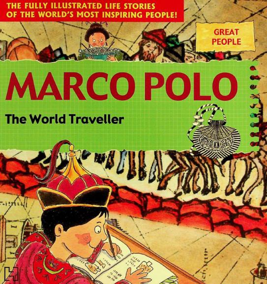 Marco Polo : the world traveller