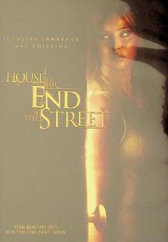  House at the end of the street : fear reaches out for the girl next door