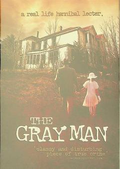  The gray man : \classy and disturbing piece of true crime\