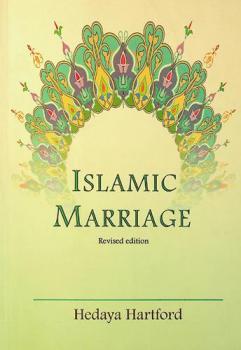  Initiating and upholding an Islamic marriage : starting off on the right foot